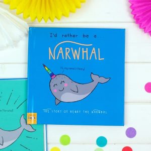 I’d Rather Be A Narwhal – Personalised Storybook