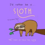 I’d Rather Be A Sloth..Book